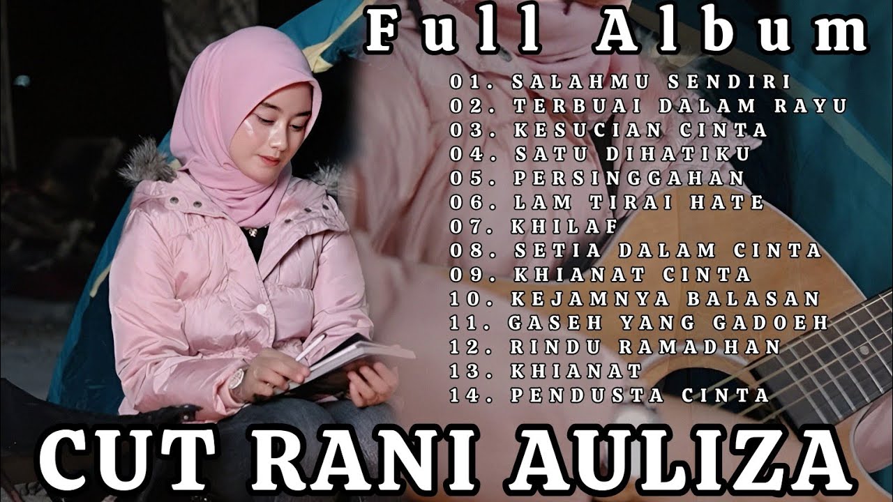 CUT RANI AULIZA - SALAHMU SENDIRI - FULL ALBUM VIRAL TIK TOK TERBARU ...