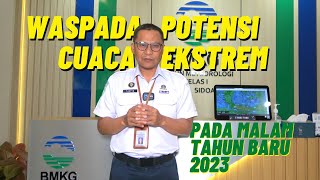 WASPADA POTENSI CUACA EKSTREM PADA MALAM TAHUN BARU 2023 DI PROVINSI JAWA TIMUR