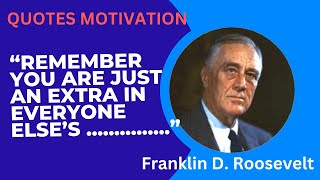 Quotes from Franklin D. Roosevelt/Life-Changing Quotes/Inspirational quotes/Motivational quotes