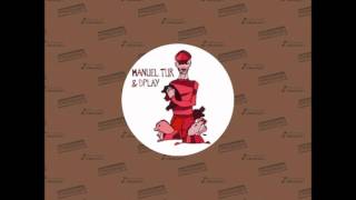 Manuel Tur \u0026 DPlay: Mild Pitch (Original Mix) HD