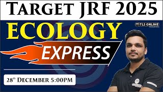 Ecology Express | Target JRF 2025 | CSIR NET Dec'24 | Ashutosh Tiwari |