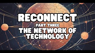 Alan Watts | Exploring the Interconnectedness of the Universe Part 3 | The Network of Technology