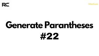 LeetCode 22 - Generate Parantheses | Stack & Backtracking | DSA (Python)