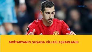 Şuşada futbolçu Henrix Mxitaryana məxsus olan villa aşkarlayıb