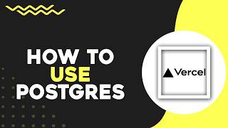 How To Use Vercel Postgres (Quick Tutorial)