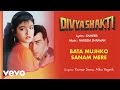 Bata Mujhko Sanam Mere Best Audio Song - Divyashakti|Ajay Devgn|Kumar Sanu|Alka Yagnik