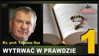 Ks. prof. dr hab. Tadeusz Guz: ŻYCIE JAKO POWOŁANIE W PRAWDZIE