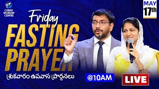 Friday Fasting Prayer | #Live | 17th May 2024 | Dr John Wesly  & Sis Blessie Wesly