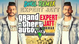 EXPERT JATT DHOL REMIX SONG ft. @Pendu Mania ||GTA V VERSTION||PUNJABI SONG|| #nawab