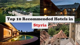 Top 10 Recommended Hotels In Styria | Luxury Hotels In Styria