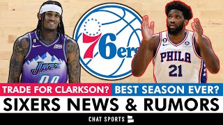 76ers Trade Rumors On Philadelphia TRADING For Jordan Clarkson + Joel Embiid BEST SEASON EVER?