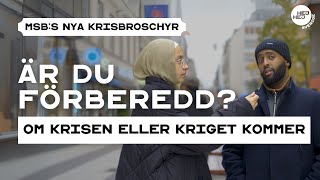 OM KRISEN ELLER KRIGET KOMMER - Är du förberedd? | Krisberedskap | MSB:s Krisbroschyr