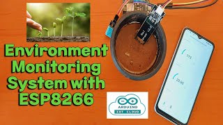 Smart Environment Monitoring with ESP8266, Capacitive Soil Sensor, DHT11 \u0026 Arduino IoT Cloud