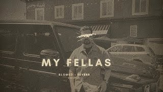 My Fellas [Slowed + Reverb] Arjan Dhillon Ft. LoFi (Official Video) New song 2023 #arjandhillon