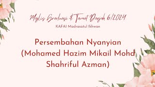 Persembahan Nyanyian | Mohamed Hazim Mikail | Majlis Graduasi \u0026 Tamat Darjah 6/2024