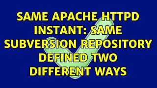Same Apache httpd instant: Same Subversion repository defined two different ways