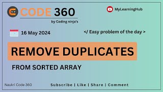 Coding Ninja's Easy Coding Problem using Java | Remove Duplicates From Sorted Array | 16 May 2024 |