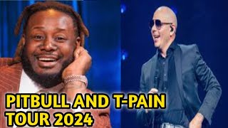 Pitbull and T-pain Concert Tour 2024 dates and tickets 🎟️ Igtv News