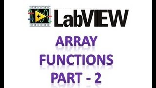 LabVIEW - Array Functions - Part 2