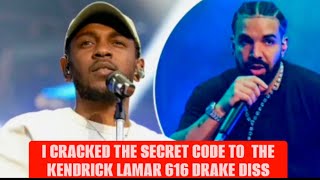 I cracked the secret code to Kendrick Lamar’s 616 in LA Drake diss