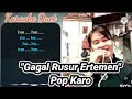 Lagu karo Karaoke Duet - Gagal Rusur Erteman