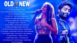 Old Vs New Bollywood Mashup Songs 2024 💝 Top Hindi Mashup Songs Playlist 💝 Romantic Hindi Mashup