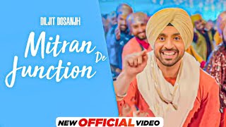 Mitran Da Junction (Full Video) | Diljit Dosanjh | Sonam Bajwa | Latest Punjabi Song 2023 | New Song