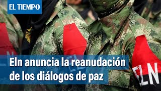 Eln anuncia desde Venezuela el reinicio de los diálogos de paz con Colombia | El Tiempo