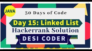 Day 15: Linked List| Problem Solving|HackerRank 30 days of code |programming tutorials|Solution|Java