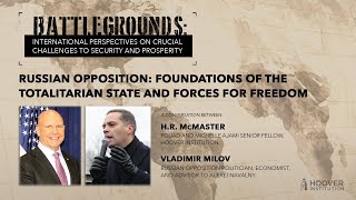 Battlegrounds w/ H.R. McMaster | Russian Opposition: The Totalitarian State And Forces For Freedom