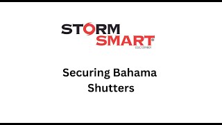 Securing Bahama Shutters