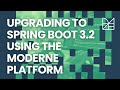 Upgrading to Spring Boot 3.2 using the Moderne Platform