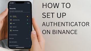 How to Set Up Google Authenticator on Binance (2023) - Full Guide