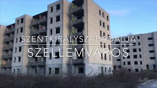 Szentkirályszabadja - Szellemváros (2020)