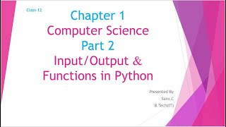 12th std Computer Science CBSE | Chapter 1| Part-2 | Functions in Python | Input/Output in python