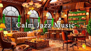 Calming Jazz Instrumental Music ☕ Relaxing Jazz Music & Cozy Coffee Shop Ambienc