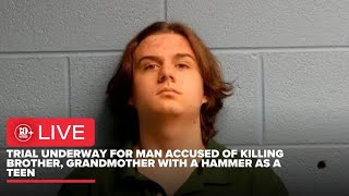 WATCH LIVE | Day 4 of trial for man accused of killing grandma, brother with a hammer