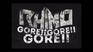 Rhino - Gore (Entrance Theme)