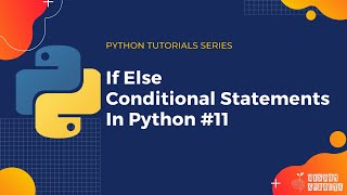 If-Else In Python | Conditional Statements in Python | Python Programming in 5 Minutes#11