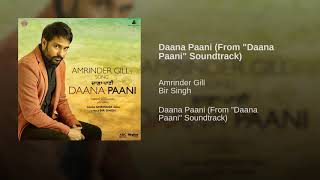 Daana Paani O Channa Tay Jagg da (Full Song) | Amrinder Gill | Bir Singh