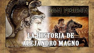 Iron Maiden - Alexander The Great (Explicación histórica: Alejandro Magno, el gran estratega)
