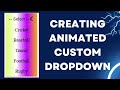 Custom Dropdown Menu animated list HTML, CSS, Javascript