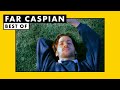 Far Caspian | Best of