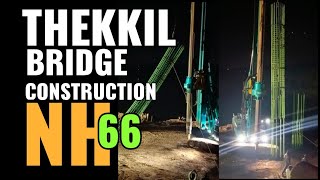 THEKKIL NEW BRIDGE CONSTRUCTION NH66 #THEKKIL #NH66#arjunplus