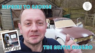 REPAIRS TO GEORGE THE AUSTIN ALLEGRO - PART FIVE - A FEW LITTLE JOBS