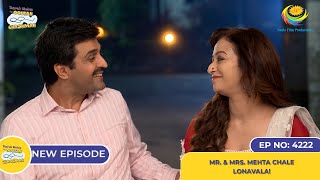 NEW! Ep 4222 - Mr. \u0026 Mrs. Mehta Chale Lonavala! | Taarak Mehta Ka Ooltah Chashmah | तारक मेहता