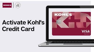 How To Activate Kohl's Credit Card Account Online