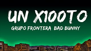 Grupo Frontera, Bad Bunny - un x100to (Lyrics)  | Smith