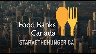 Starve the Hunger with Food Banks Canada