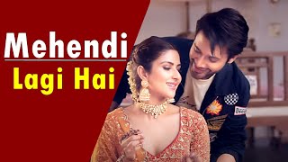 Mehendi Lagi Hai (Lyrics) Stebin Ben & Pranutan Bahl | Sakshi Holkar | Danish Sabri | New Songs 2023